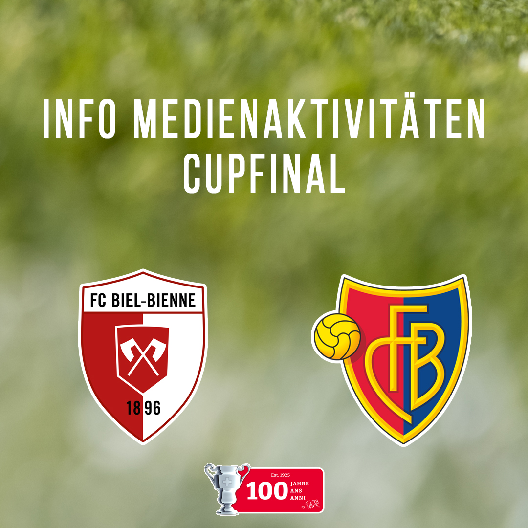Infos bezüglich Medienaktivitäten vor dem Cupfinal